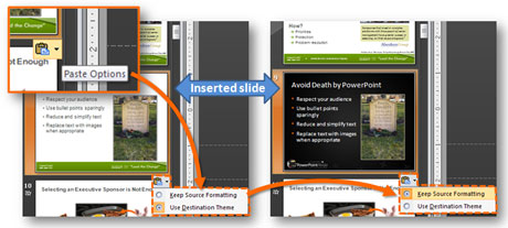 After pasting the slide into the slide thumbnails on the left, look for the Paste Options icon. Change the default setting to 